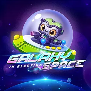 Galaxy Space in Blasting