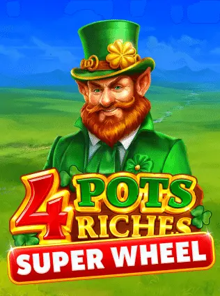 4 Pots Riches: Super Wheel