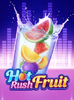 Hot Rush Fruit
